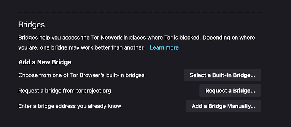 Een klein deel van het Tor Browser Connection scherm dat opties toont om verbinding te maken met bridges. De titel luidt " Bridges" en er is een subsectie " Add a New Bridge". Er zijn drie opties: " Select a Built-In Bridge...", "Request a Bridge..." en "Add a bridge Manually...".