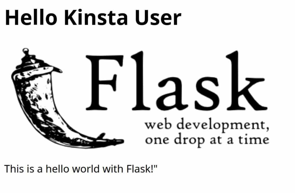 Een door Flask gegenereerde webpagina met de Flask banner met een logo in de vorm van een drinkhoorn, de byline "web development, one drop at a time", en een alinea " This is a hello world with Flask".