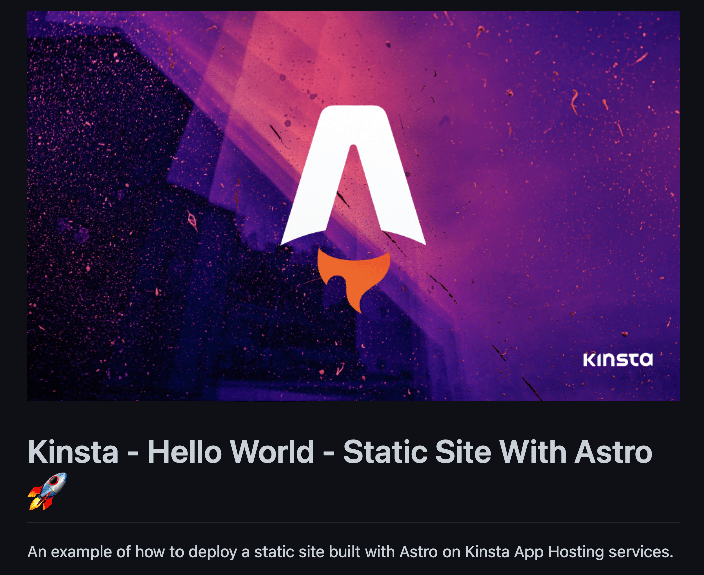 Ein Teil des GitHub-Repos für die Astro-Startseite von Kinsta zeigt ein Bild des weißen Astro-"A"-Logos, das auf einem rosa und lila Hintergrund schwebt, gefolgt von "Kinsta - Hello World - Static Site With Astro".