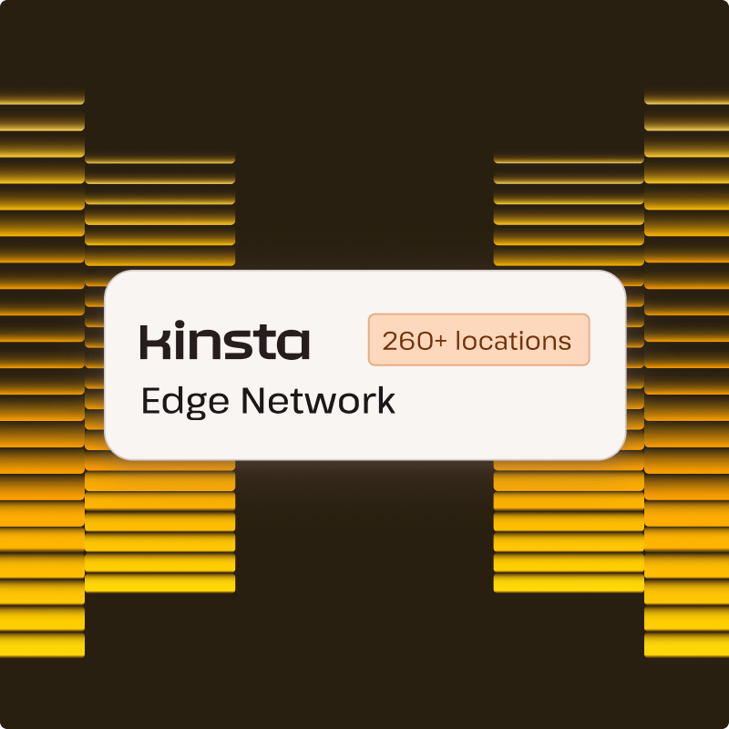  Screenshot showing the Kinsta edge network