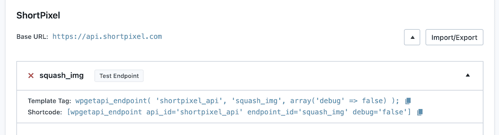 The ShortPixel API page in the WPGetAPI plugin, highlighting the template tag and shortcode for integrating the 'squash_img' endpoint. It provides fields for the base URL, endpoint ID, and a debug option set to false.