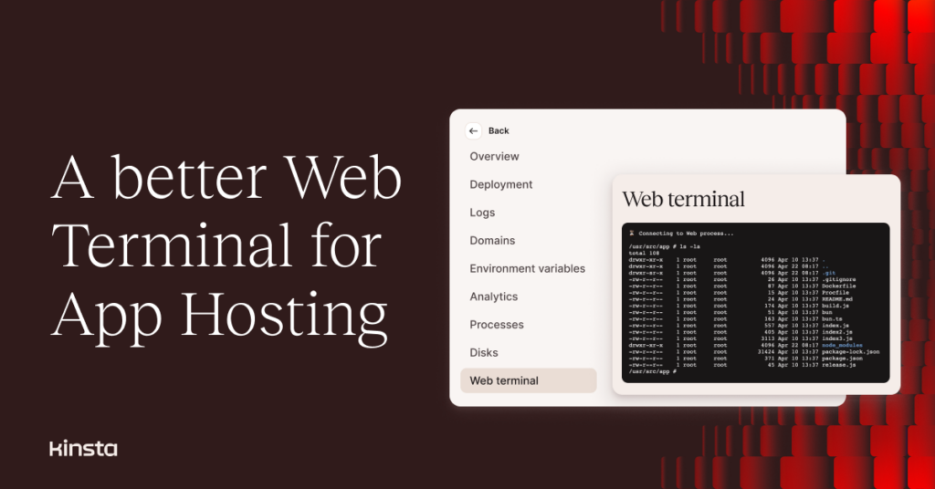 An illustration of the MyKinsta dashboard and the words: 'A better Web Terminal for App Hosting.'"
