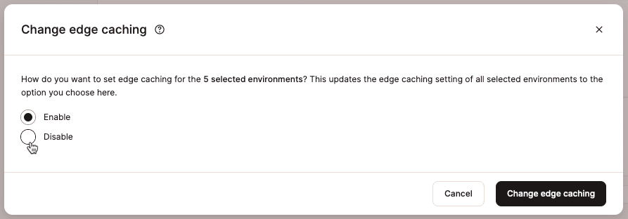 Screenshot of the dialog used to select which Edge Caching bulk action to perform: Enable or Disable.