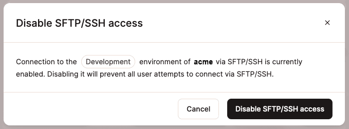 Skærmbillede, der viser bekræftelsesprompten for deaktivering af SFTP/SSH-adgang i MyKinsta.