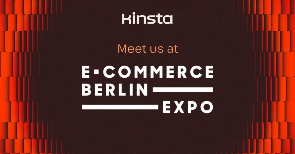 Meet Kinsta at the E-commerce Berlin Expo 2025