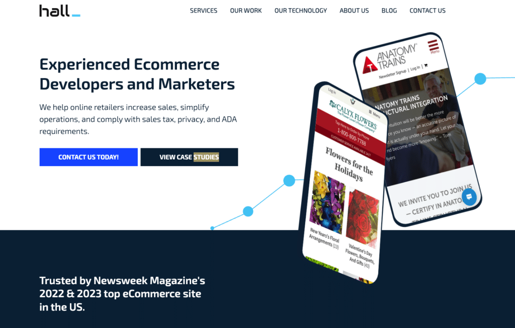 Hall is trusted by Newsweek Magazine's 2022 & 2023 top eCommerce site in the US.